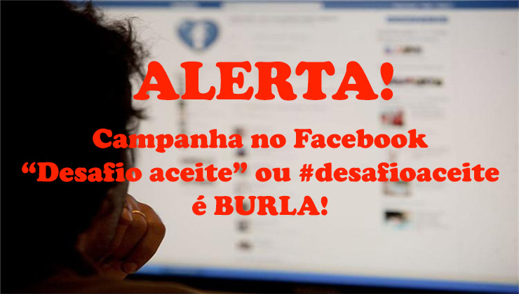 Aviso da Polícia Judiciária! Campanha “Desafio aceite” no Facebook é burla! Polícia alerta para que não participem!
