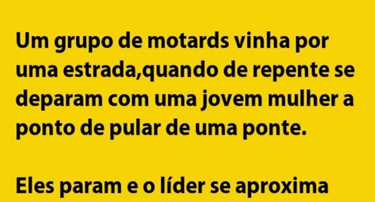 Grupo de motards circulava pela estrada quando se depararam com uma jovem…