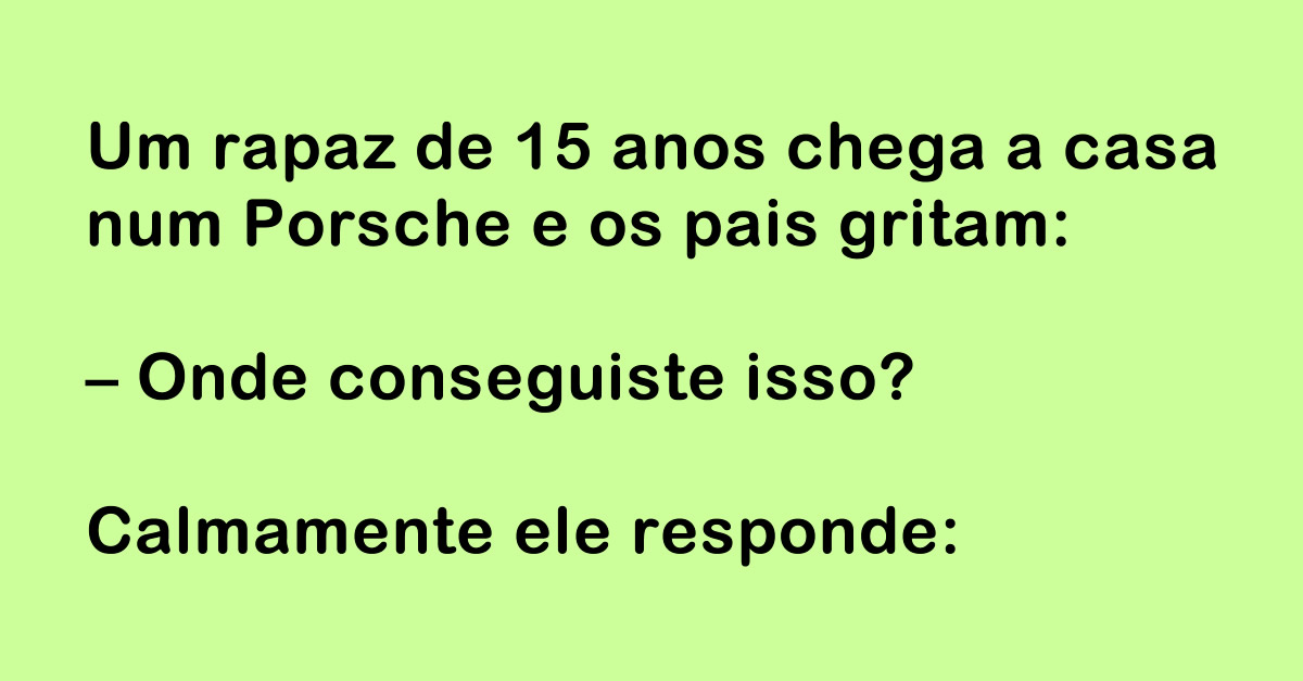 Rapaz de 15 anos chega a casa num Porsche