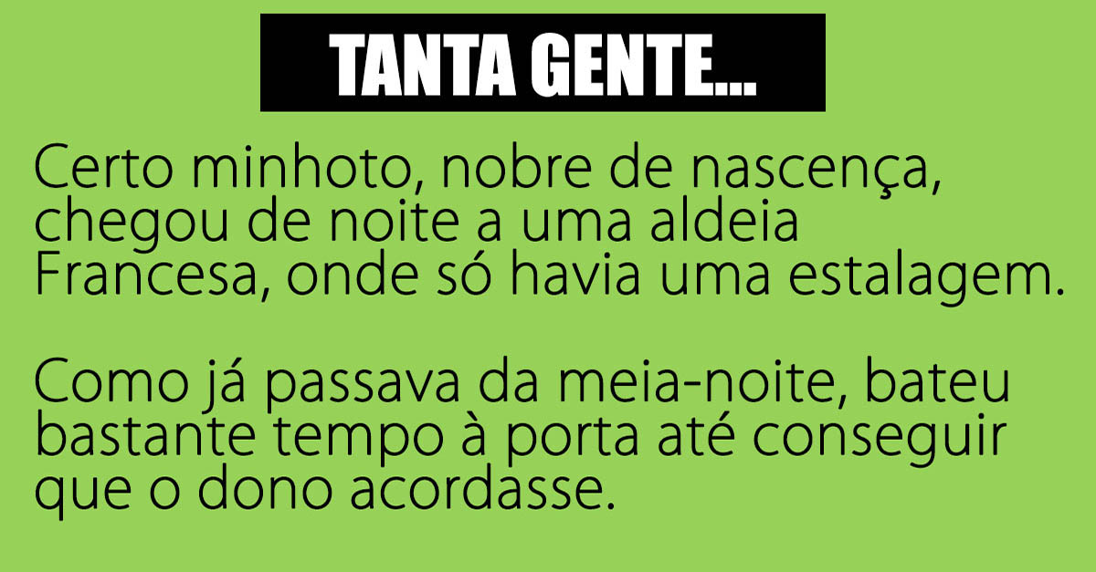 Não há lugar para tanta gente!