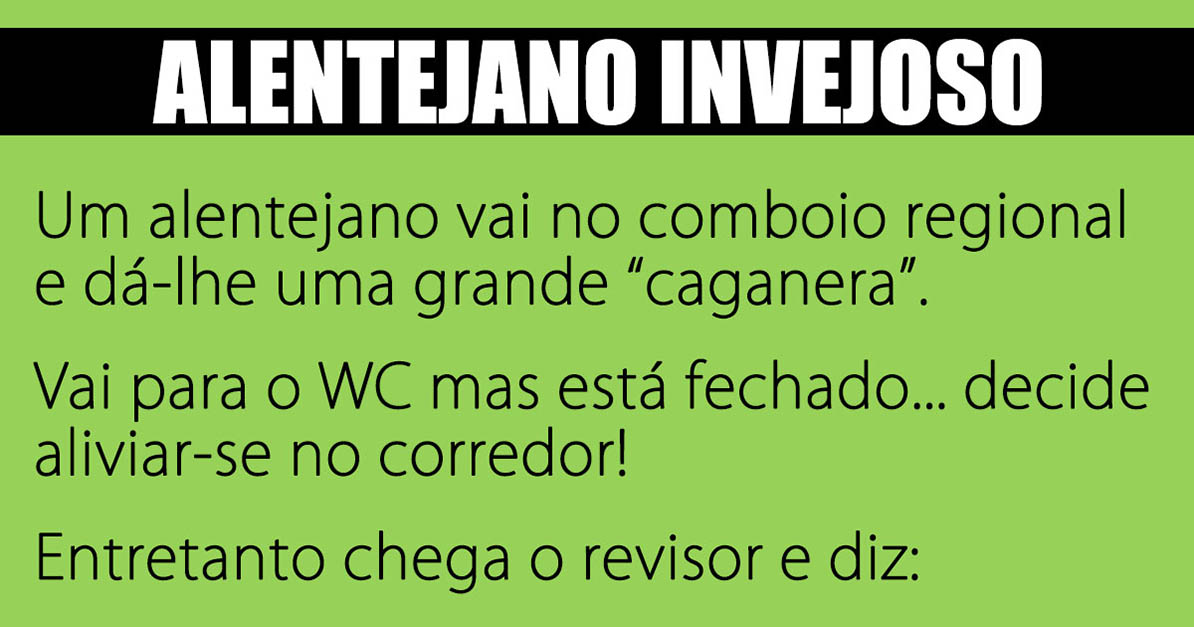 Os Alentejano não são nada invejosos!