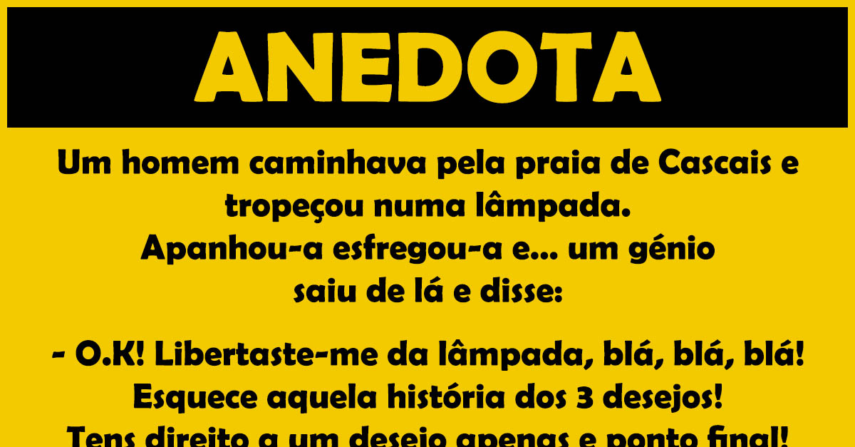 Um homem caminhava pela praia de Cascais…